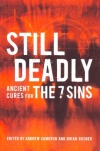 Still Deadly: Ancient Cures for the 7 Sins